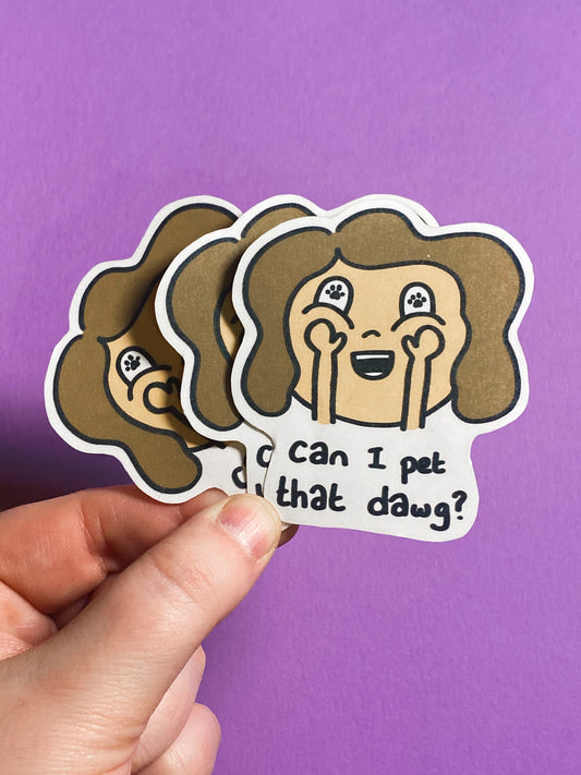 Can I pet that dawg sticker