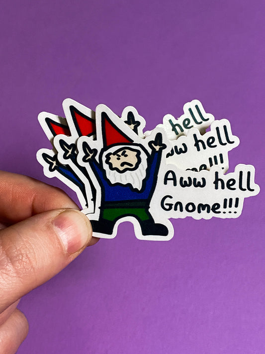 Aww hell gnome! sticker