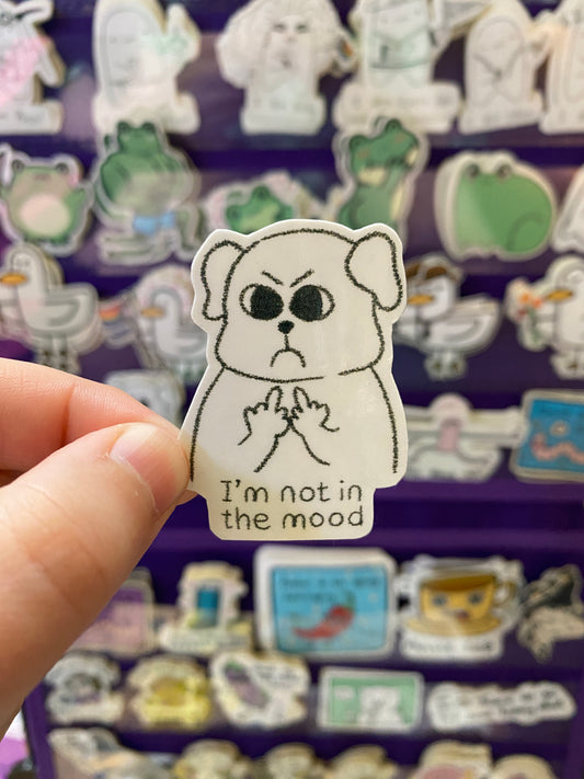 I'm not in the mood sticker