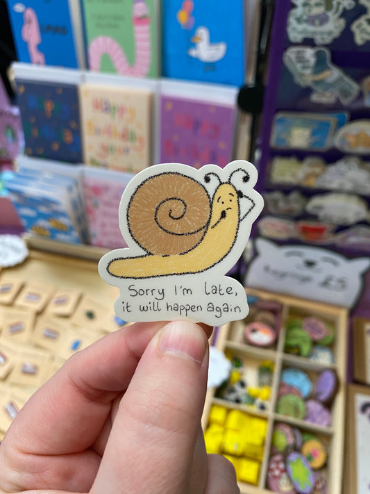 Sorry I'm late, it will happen again sticker