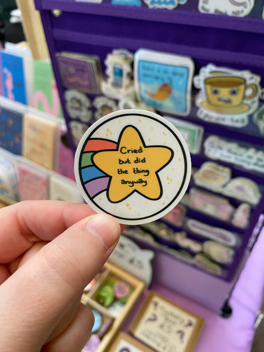 Cried but did the thing anyway sticker