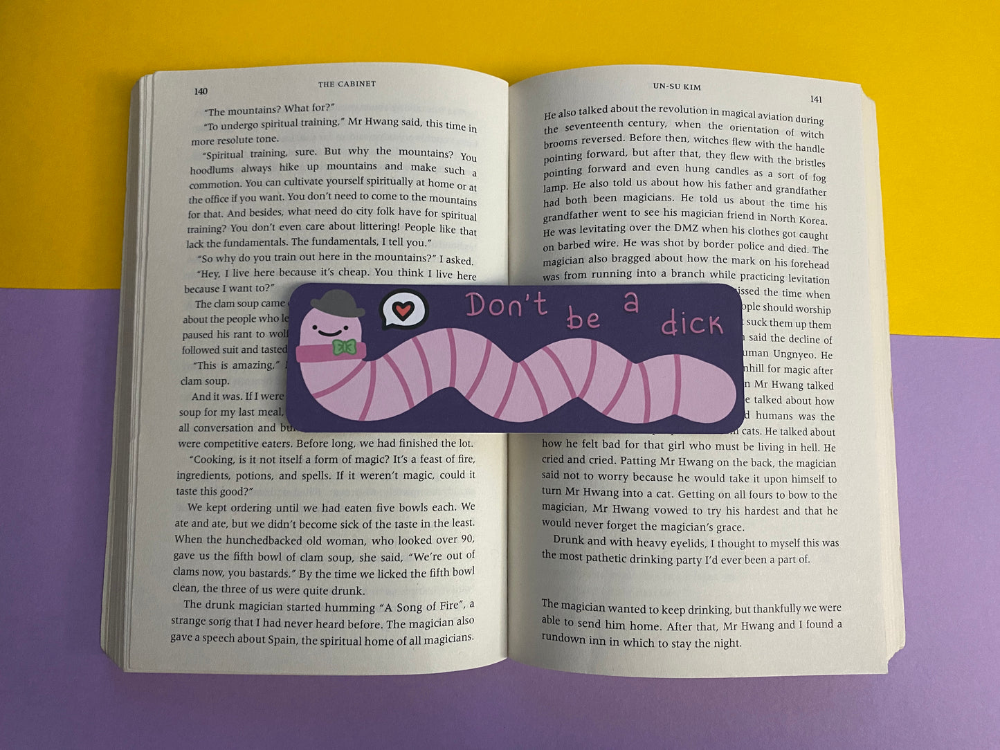 Don't be a dick - Wilfred the worm bookmark