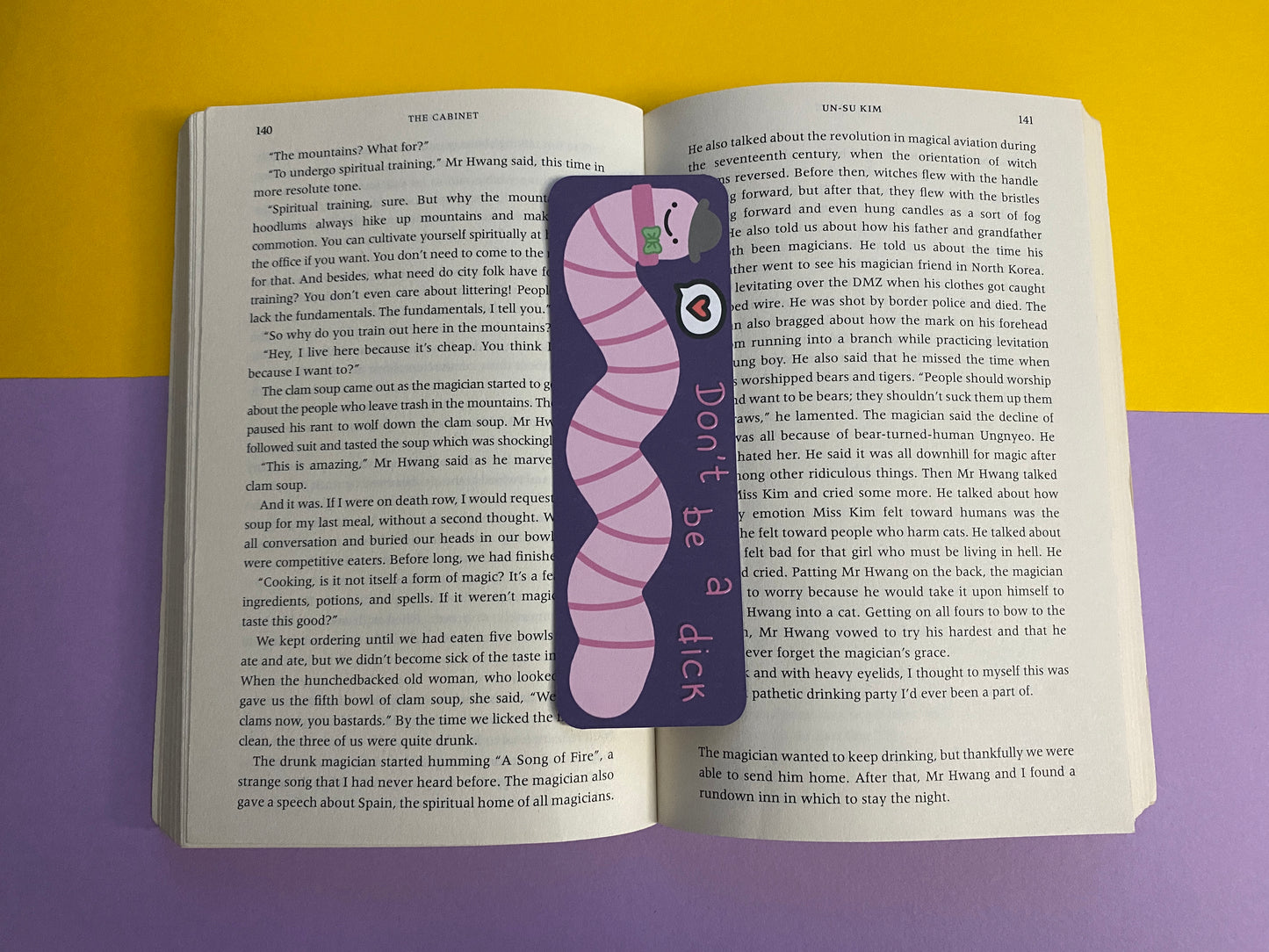 Don't be a dick - Wilfred the worm bookmark