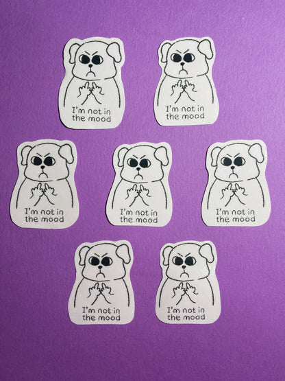 I'm not in the mood sticker
