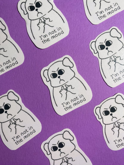 I'm not in the mood sticker