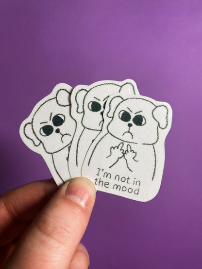 I'm not in the mood sticker