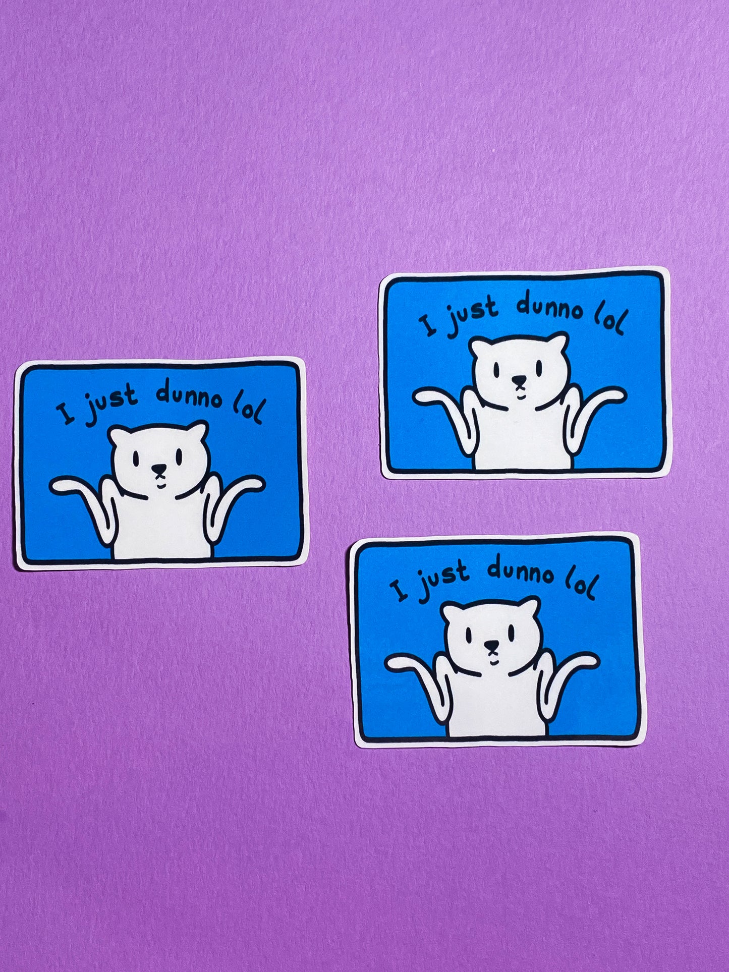 I just dunno lol sticker