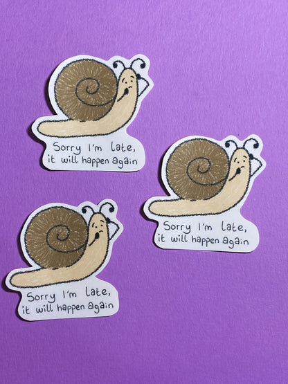 Sorry I'm late, it will happen again sticker
