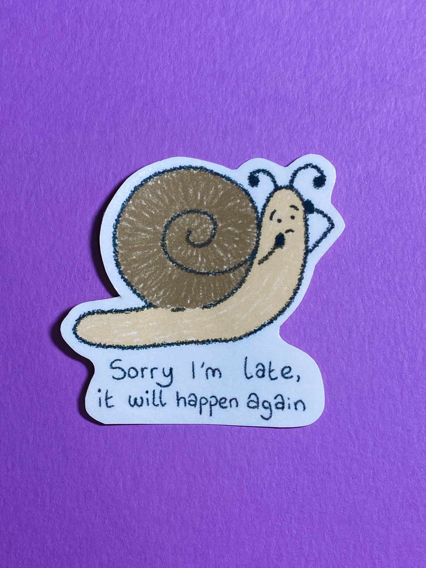 Sorry I'm late, it will happen again sticker