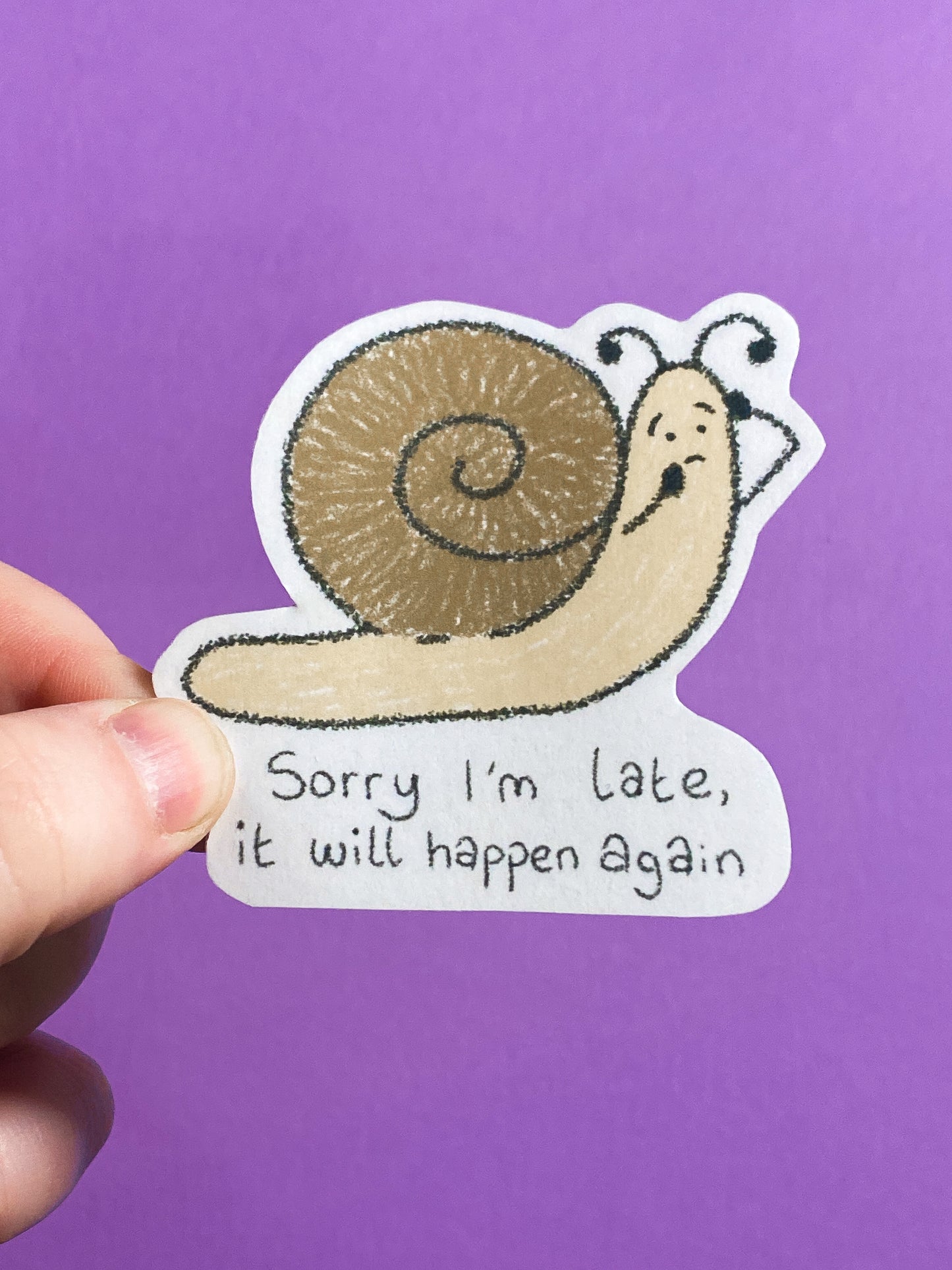 Sorry I'm late, it will happen again sticker