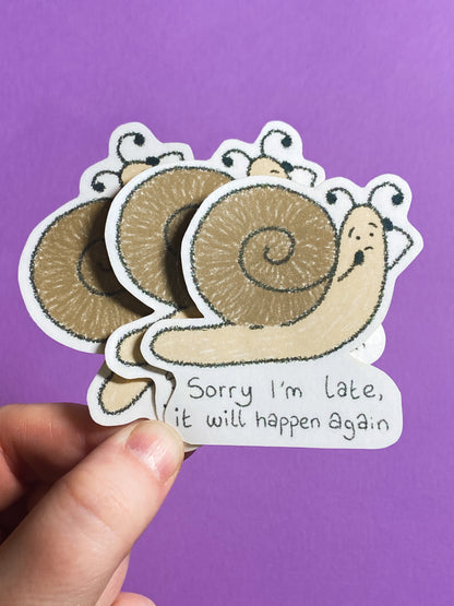 Sorry I'm late, it will happen again sticker