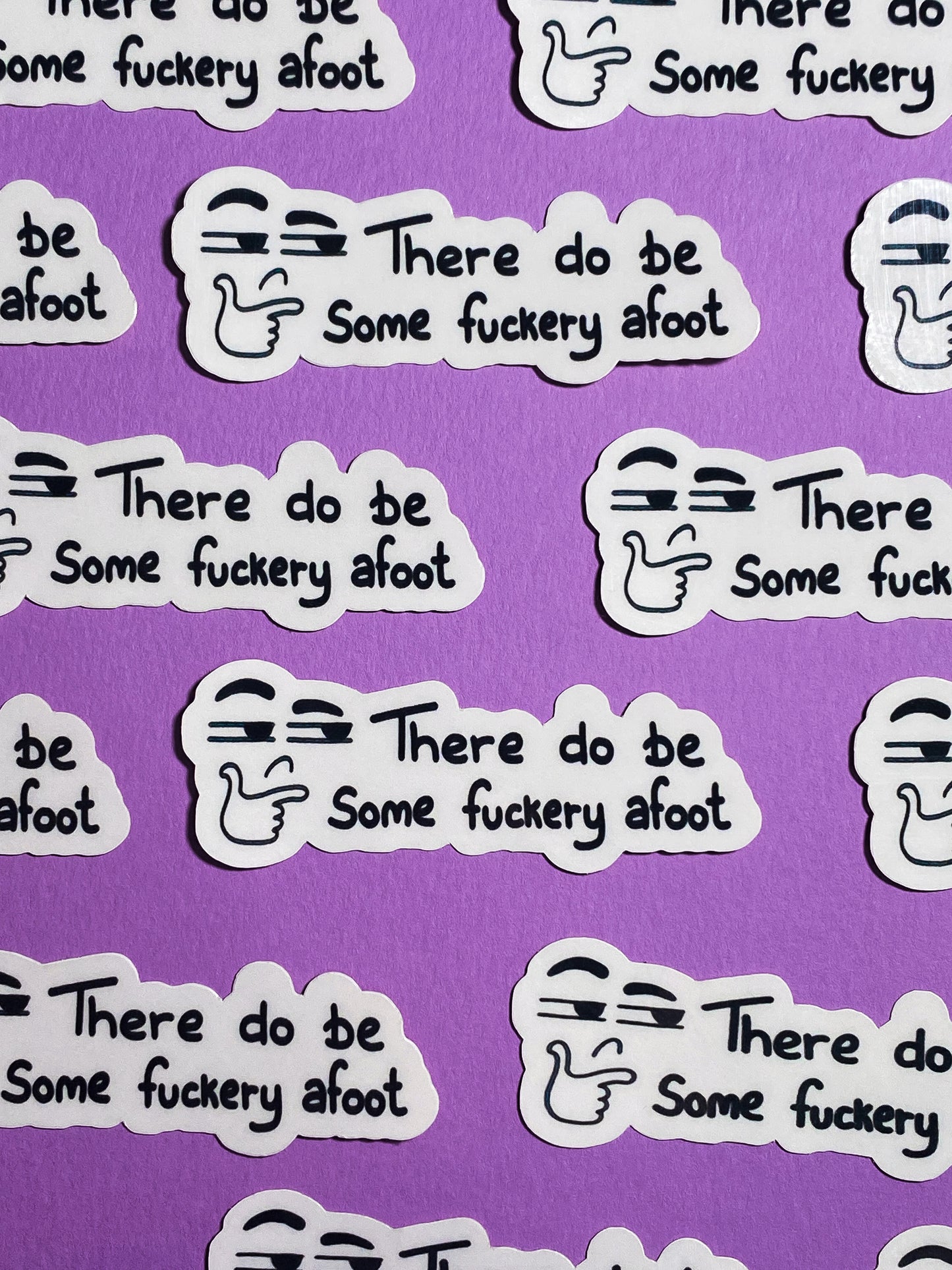 There do be some fuckery afoot sticker