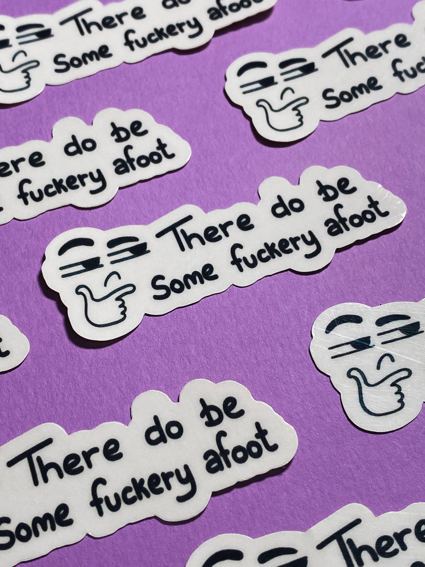 There do be some fuckery afoot sticker