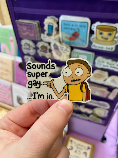 Sounds super gay... I'm in! sticker