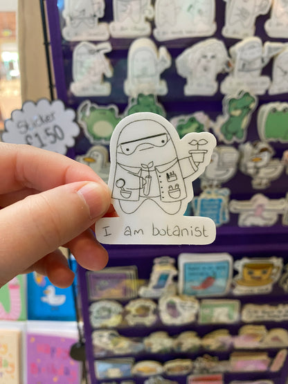 I am botanist sticker
