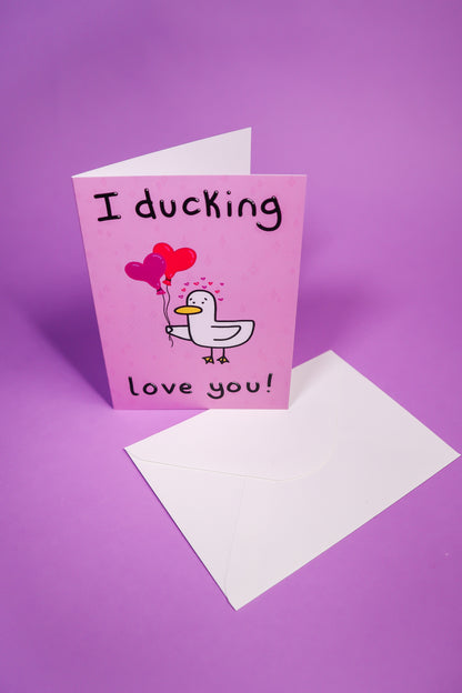 I ducking love you greetings card